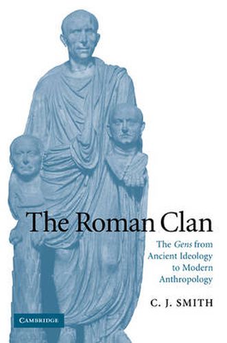 The Roman Clan: The Gens from Ancient Ideology to Modern Anthropology