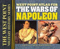 Cover image for The West Point Atlas for the Wars of Napoleon: The West Point Military History Series