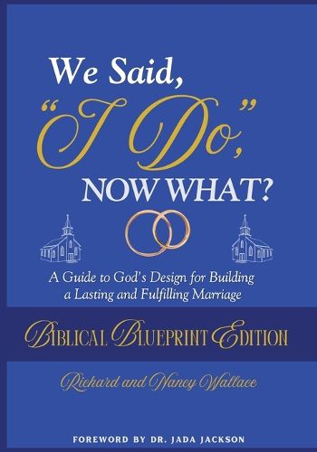 Cover image for We Said, "I Do," Now What?