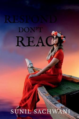 Cover image for Respond Don't React