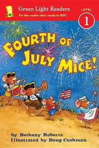 Cover image for Fourth of July Mice!: Green Light Readers: Level 1