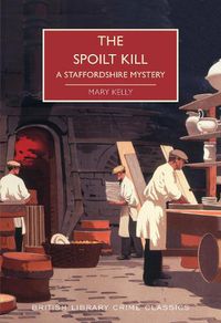 Cover image for The Spoilt Kill: A Staffordshire Mystery