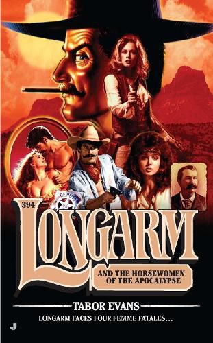 Cover image for Longarm 394: Longarm and the Horsewomen of the Apocalypse