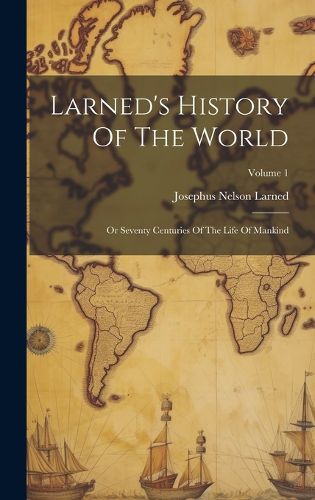 Cover image for Larned's History Of The World