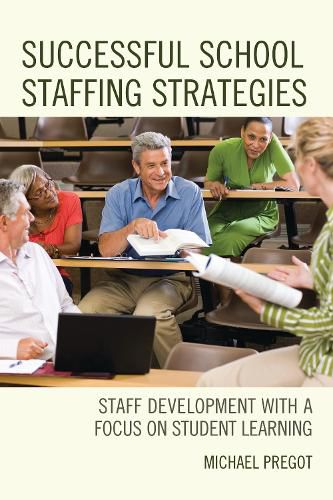 Cover image for Successful School Staffing Strategies: Staff Development with a Focus on Student Learning