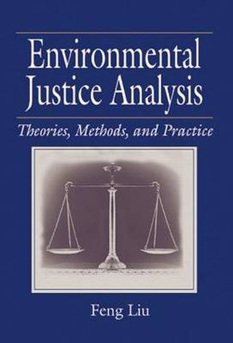 Cover image for Environmental Justice Analysis: Theories, Methods, and Practice