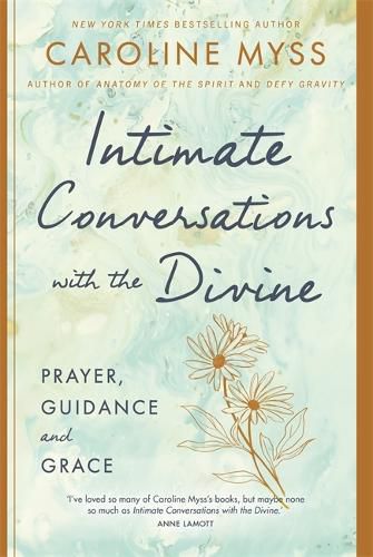 Cover image for Intimate Conversations with the Divine: Prayer, Guidance and Grace
