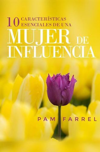 Cover image for 10 Caracteristicas Esenciales de Una Mujer de Influencia