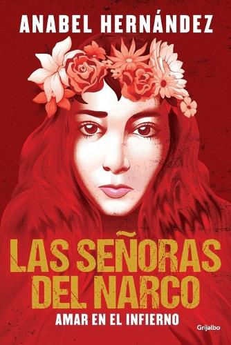 Cover image for Las senoras del narco. Amar en el infierno / Narco Women. Love in Hell