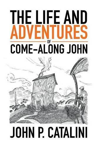 Cover image for The Life and Adventures of Come-Along John