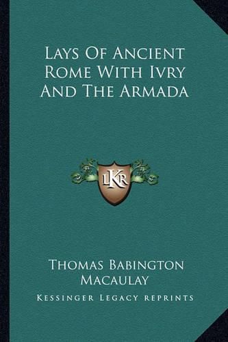 Cover image for Lays of Ancient Rome with Ivry and the Armada