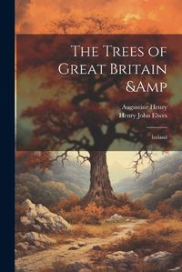 Cover image for The Trees of Great Britain & Ireland