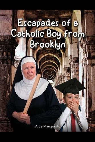 Cover image for Escapades of a Catholic Boy from Brooklyn