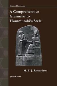 Cover image for A Comprehensive Grammar to Hammurabi's Stele