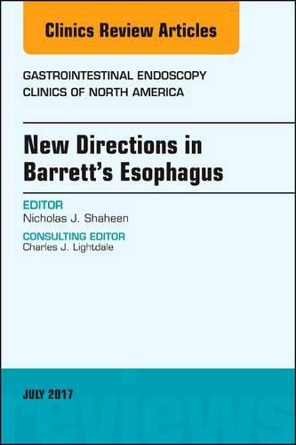 Cover image for New Directions in Barrett's Esophagus, An Issue of Gastrointestinal Endoscopy Clinics