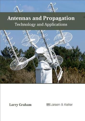 Cover image for Antennas and Propagation: Technology and Applications