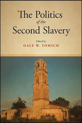 Cover image for The Politics of the Second Slavery