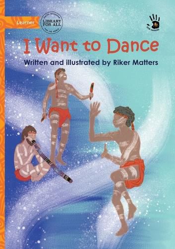 Cover image for I Want to Dance - Our Yarning