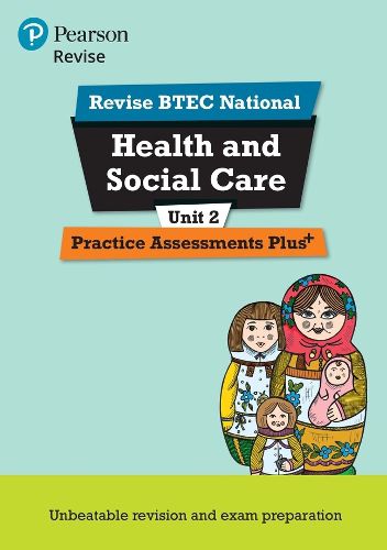 Pearson REVISE BTEC National Health and Social Care Practice Assessments Plus U2: for home learning, 2022 and 2023 assessments and exams