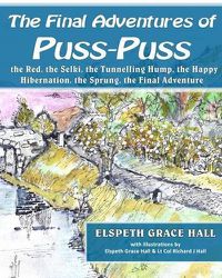 Cover image for The Final Adventures of Puss-Puss: Puss-Puss, the Red, the Selki, the Tunneling Hump, Happy Hibernation, Sprung & the Final Adventure