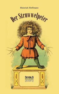 Cover image for Der Struwwelpeter: oder Lustige Geschichten und Drollige Bilder