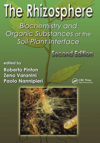Cover image for The Rhizosphere: Biochemistry and Organic Substances at the Soil-Plant Interface, Second Edition