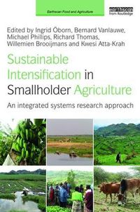 Cover image for Sustainable Intensification in Smallholder Agriculture: An integrated systems research approach