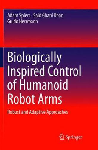 Cover image for Biologically Inspired Control of Humanoid Robot Arms: Robust and Adaptive Approaches