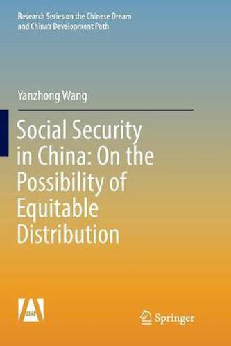 Cover image for Social Security in China: On the Possibility of Equitable Distribution in the Middle Kingdom