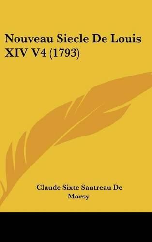 Cover image for Nouveau Siecle de Louis XIV V4 (1793)