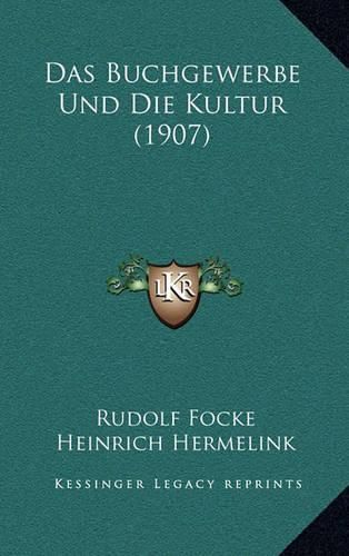 Das Buchgewerbe Und Die Kultur (1907)