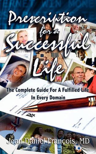 Cover image for Prescription for a Successful Life: Essentials for Every Aspect of Life