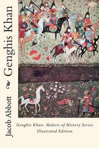 Cover image for Genghis Khan: Makers of History Series Illustrated Edition