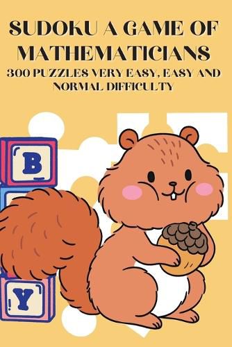 Cover image for Sudoku A Game of Mathematicians 300 Puzzles Very Easy, Easy and Normal Difficulty