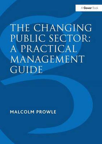 Cover image for The Changing Public Sector: A Practical Management Guide