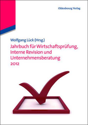 Cover image for Jahrbuch Fur Wirtschaftsprufung, Interne Revision Und Unternehmensberatung 2012