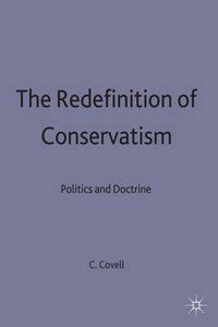 Cover image for The Redefinition of Conservatism: Politics and Doctrine