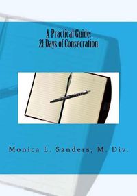 Cover image for A Practical Guide: 21 Days of Consecration