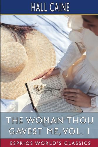 Cover image for The Woman Thou Gavest Me, Vol. 1 (Esprios Classics)