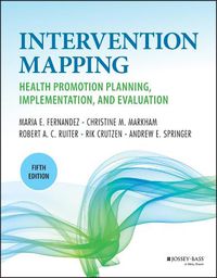 Cover image for Planning Health Promotion Programs: An Intervention Mapping Approach