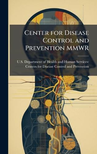 Cover image for Center for Disease Control and Prevention MMWR