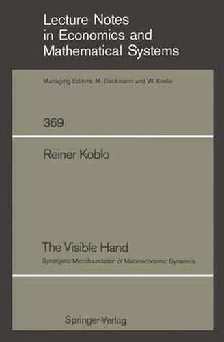 Cover image for The Visible Hand: Synergetic Microfoundation of Macroeconomic Dynamics