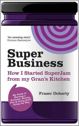 Cover image for SuperBusiness: How I Started SuperJam from My Gran's Kitchen