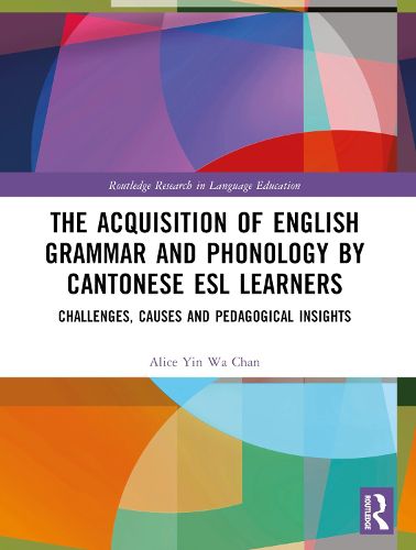 Cover image for The Acquisition of English Grammar and Phonology by Cantonese ESL Learners
