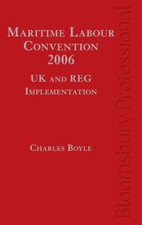 Cover image for Maritime Labour Convention, 2006 - UK and REG Implementation