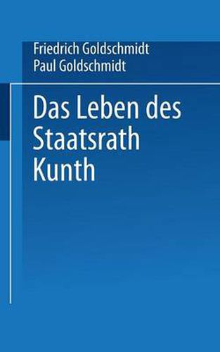 Das Leben Des Staatsrath Kunth