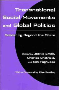 Cover image for Transnational Social Movements and Global Politics: Solidarity Beyond the State