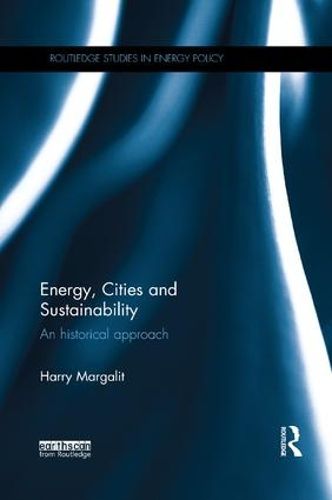 Cover image for Energy, Cities and Sustainability: An historical approach