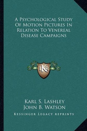 A Psychological Study of Motion Pictures in Relation to Venereal Disease Campaigns