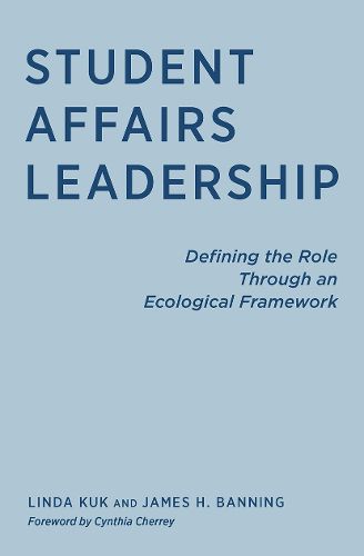 Cover image for Student Affairs Leadership: Defining the Role Through an Ecological Framework